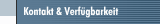 Kontakt & Verf&uuml;gbarkeit